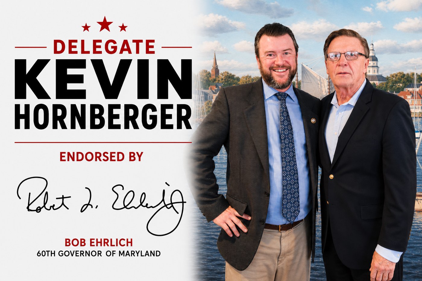 Delegate Kevin Hornberger — endorsed by Bob Ehrlich, 60th Governor of Maryland