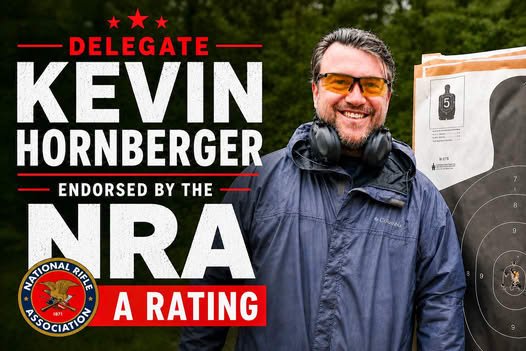Delegate Kevin Hornberger — endorsed by the NRA, A Rating